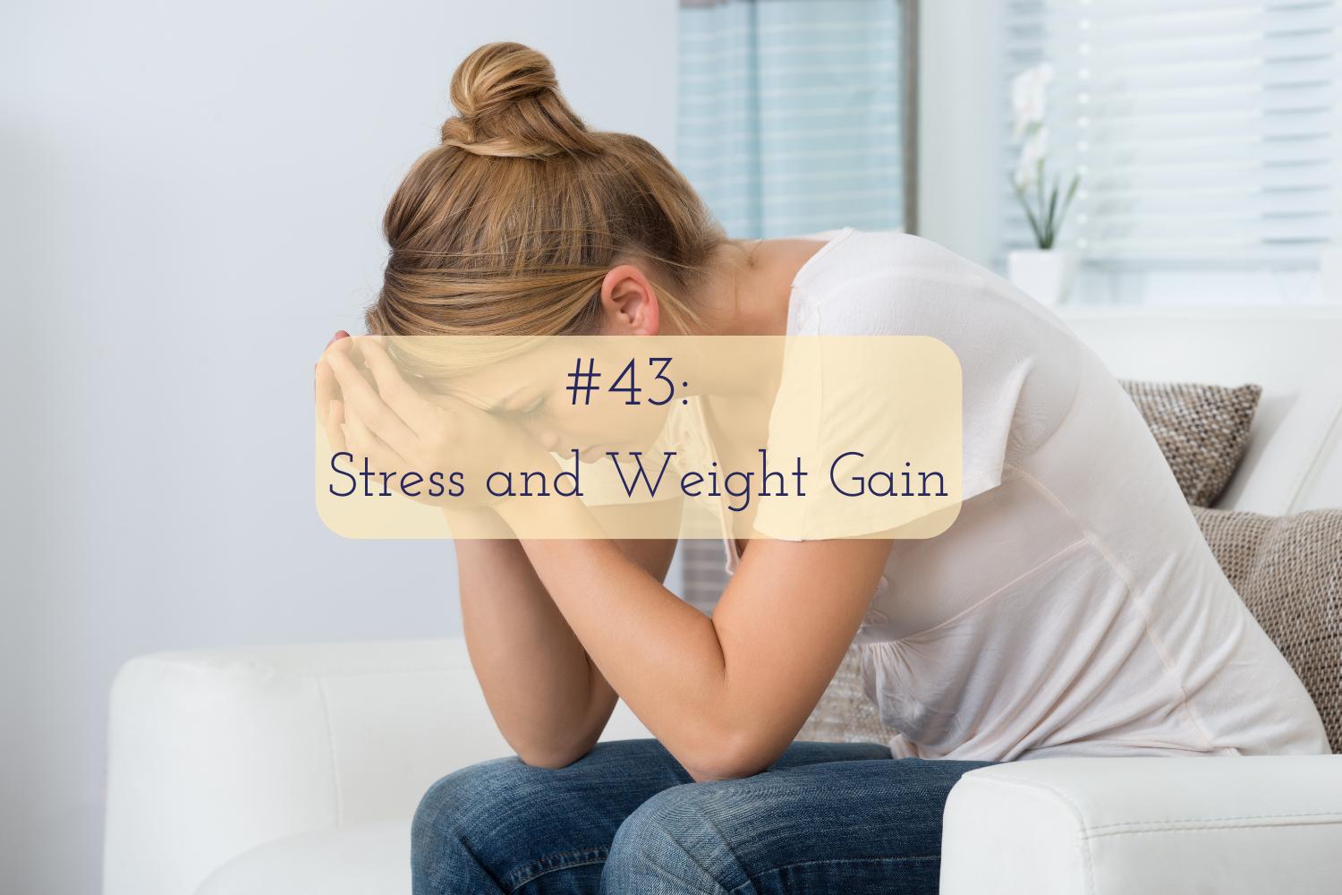 how-to-relieve-stress, stress-relief, stress-and-weight-gain, unexplained-weight-gain