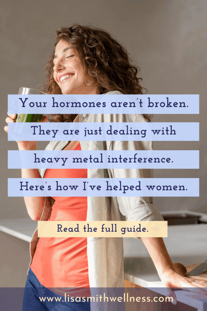 heavy-metal-detox, natural-hormone-support, functional-medicine-for-women, natural-detox-for-women, natural-hormone-balance